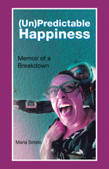 Downloadable PDF :  (Un)Predictable Happiness Memoir of a Breakdown