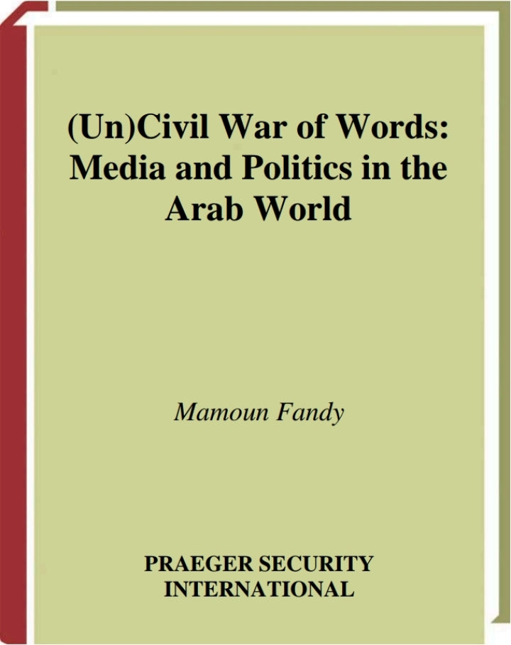 Downloadable PDF :  (Un)Civil War of Words 1st Edition Media and Politics in the Arab World